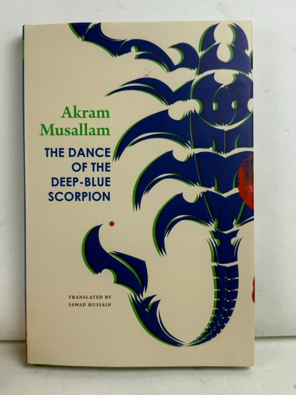 The Dance of the Deep-Blue Scorpion Akram Musallam Sawad Hussain Seagull Books